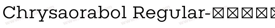 Chrysaorabol Regular字体转换